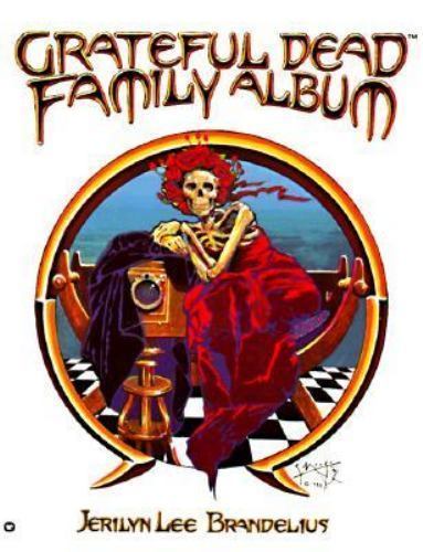 Grateful Dead Family Album by Jerilyn Lee Brandelius 1987 Paperback Warner Books