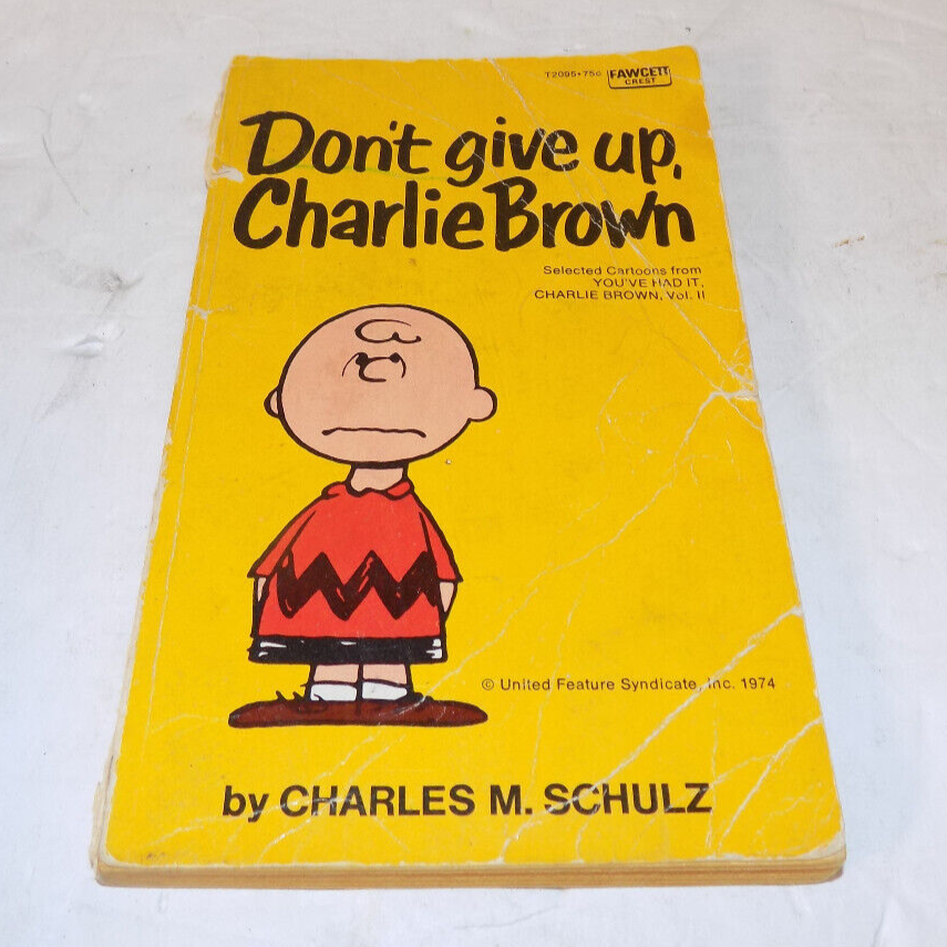 Don't Give Up Charlie Brown by Schulz, Charles M. 1974 Paperback Fawcett Crest