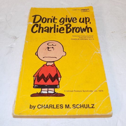 Don't Give Up Charlie Brown by Schulz, Charles M. 1974 Paperback Fawcett Crest