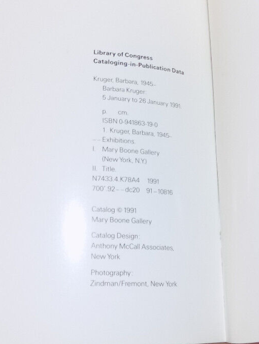 Barbara Kruger Artist and Photographer 1991 Mary Boone Art Gallery Catalog