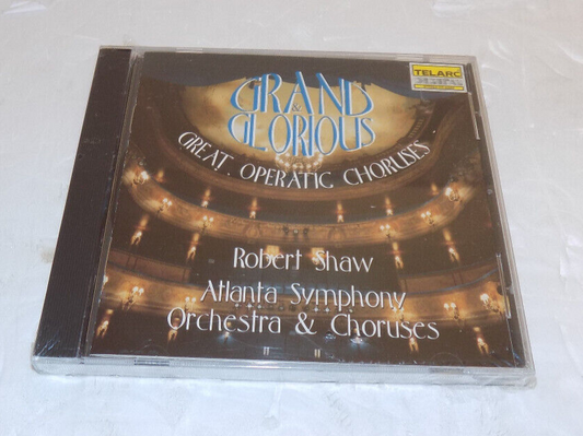 Robert Shaw Grand & Glorious Great Operatic Choruses CD Atlanta Symphony New