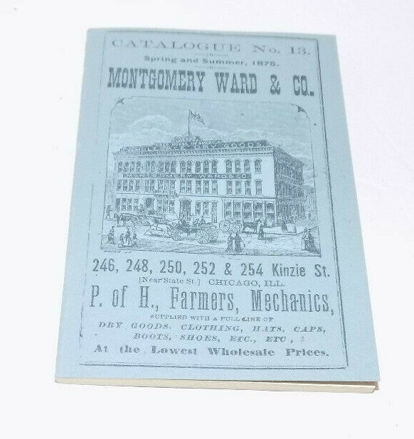 Montgomery Ward & Co. Spring & Summer 1875 Catalogue No 13 Cheapest Cash House
