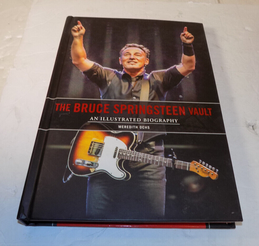The Bruce Springsteen Vault An Illustrated Biography Hardcover Book