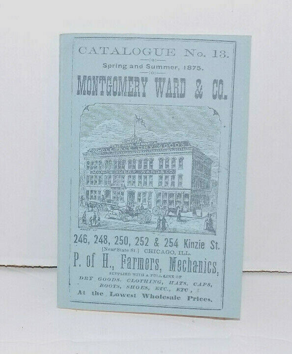 Montgomery Ward & Co. Spring & Summer 1875 Catalogue No 13 Cheapest Cash House